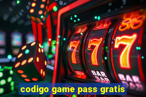 codigo game pass gratis